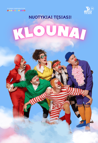 KLOUNAI - nuotykiai tęsiasi!