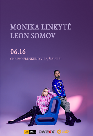 NEĮVYKS. Monika Linkytė x Leon Somov | ŠIAULIAI