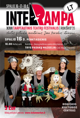 TRYS PASAKŲ MAZGELIAI | Rokiškio KC XXVI Tarptautinis teatrų festivalis „Interrampa“