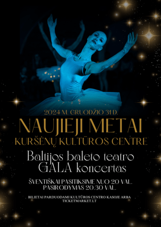 Baltijos baleto teatro GALA koncertas. Naujieji metai Kuršėnų kultūros centre!