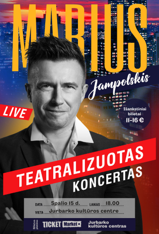 M. Jampolskio teatralizuotas koncertas Jurbarke!