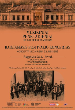 Muzikiniai penktadieniai Gelgaudiškio dvare. Baigiamasis festivalio koncertas