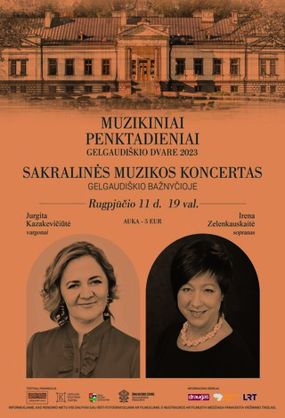 Muzikiniai penktadieniai Gelgaudiškio dvare. Sakralinės muzikos koncertas