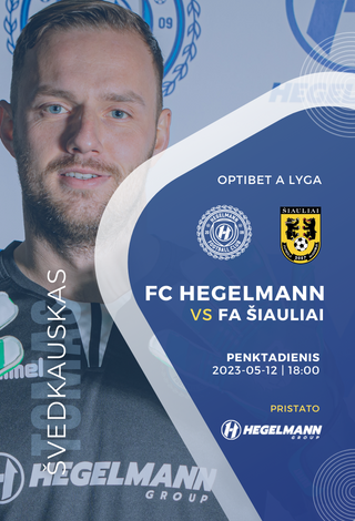 Optibet A lyga: FC Hegelmann x FA Šiauliai