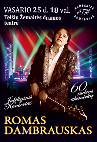 ROMAS DAMBRAUSKAS. Jubiliejinis koncertas „60 rudens akimirkų“
