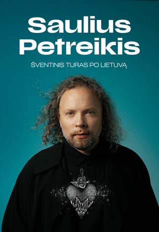 Saulius Petreikis. Šventinis turas po Lietuvą