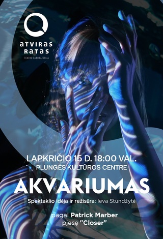 Teatro Atviras ratas premjera ,,Akvariumas“ N-17