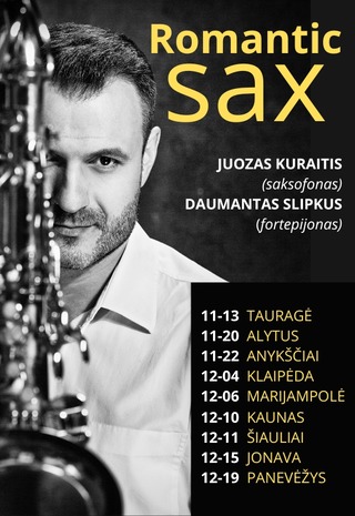 ROMANTIC SAX / Juozas Kuraitis (saksofonas) ir Daumantas Slipkus (fortepijonas)
