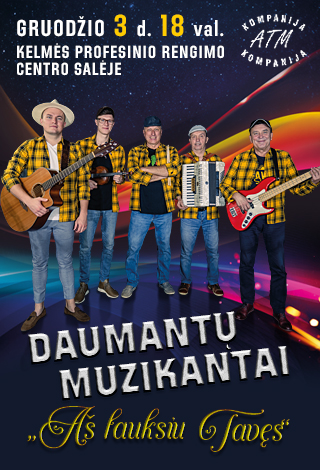 DAUMANTŲ MUZIKANTAI. „Aš lauksiu Tavęs“