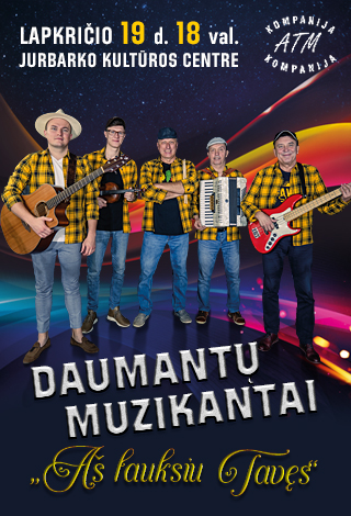DAUMANTŲ MUZIKANTAI. „Aš lauksiu Tavęs“
