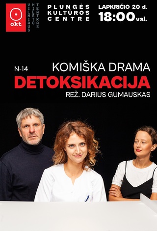 OKT / Vilniaus miesto teatras: Detoksikacija N-14