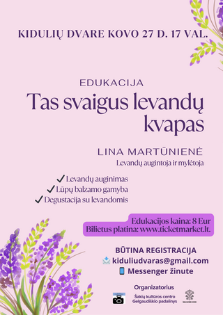 Edukacija „Tas svaigus levandų kvapas“