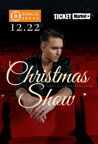 MARTYNAS KAVALIAUSKAS | CHRISTMAS SHOW | ŠIAULIAI