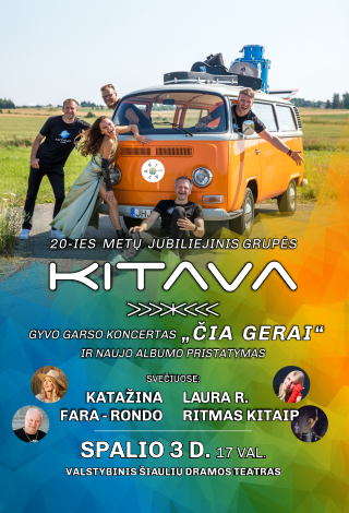 20-ies metų jubiliejinis, grupės KITAVA ir draugų, gyvo garso koncertas „ČIA GERAI“