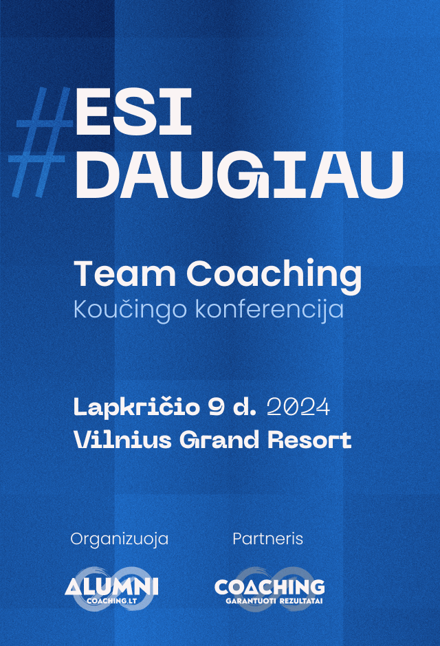 Team Coaching – komandos, kurios vieningos, auga ir laimi!