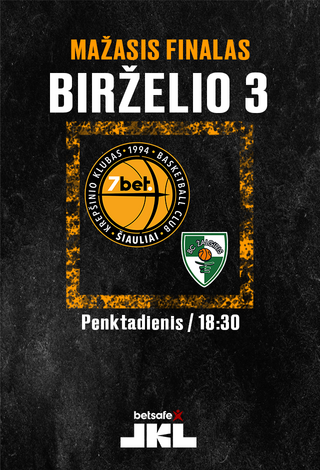 MAŽASIS FINALAS: Šiauliai-7bet - Žalgiris