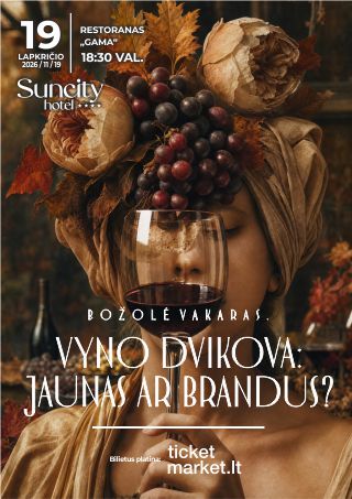 Božolė vakaras. Vyno dvikova: JAUNAS ar BRANDUS? I Degustacijos vakaras su gyvos muzikos programa