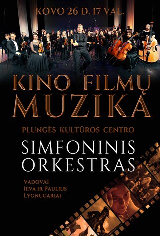 Plungės kultūros centro simfoninio orkestro koncertas ,,Kino filmų muzika“