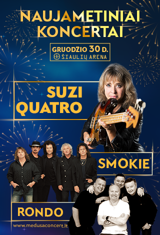 Naujametinis koncertas: Suzi Quatro, Smokie, Rondo