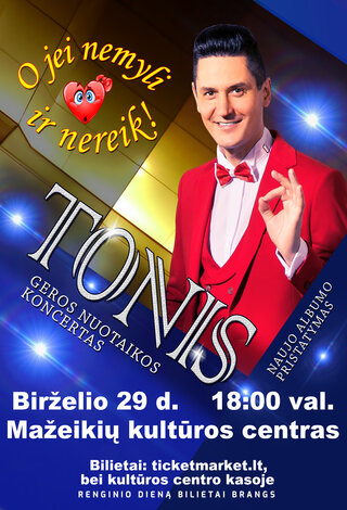 Tonis - Geros nuotaikos koncertas - Mažeikiai