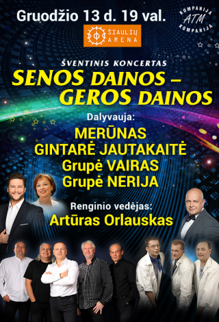 Šventinis koncertas. SENOS DAINOS- GEROS DAINOS