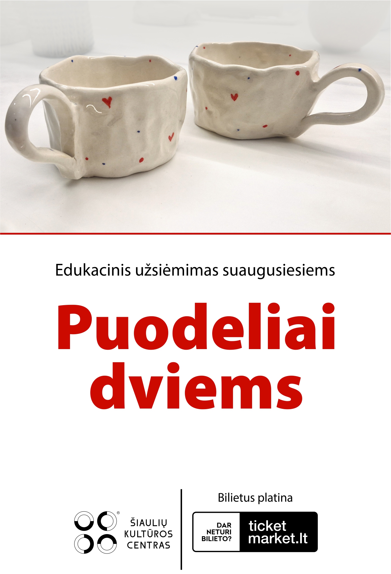 EDUKACINIS KERAMIKOS UŽSIĖMIMAS SUAUGUSIESIEMS „PUODELIAI DVIEMS“