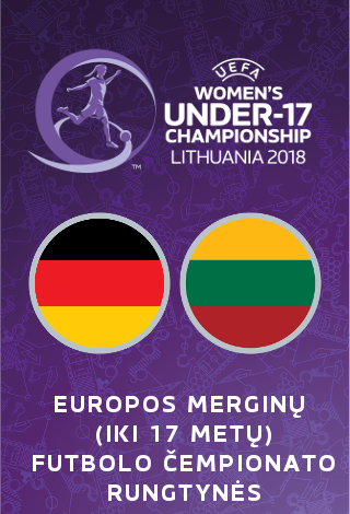 UEFA Europos merginų iki 17 metų (WU17) futbolo čempionatas: Vokietija-Lietuva