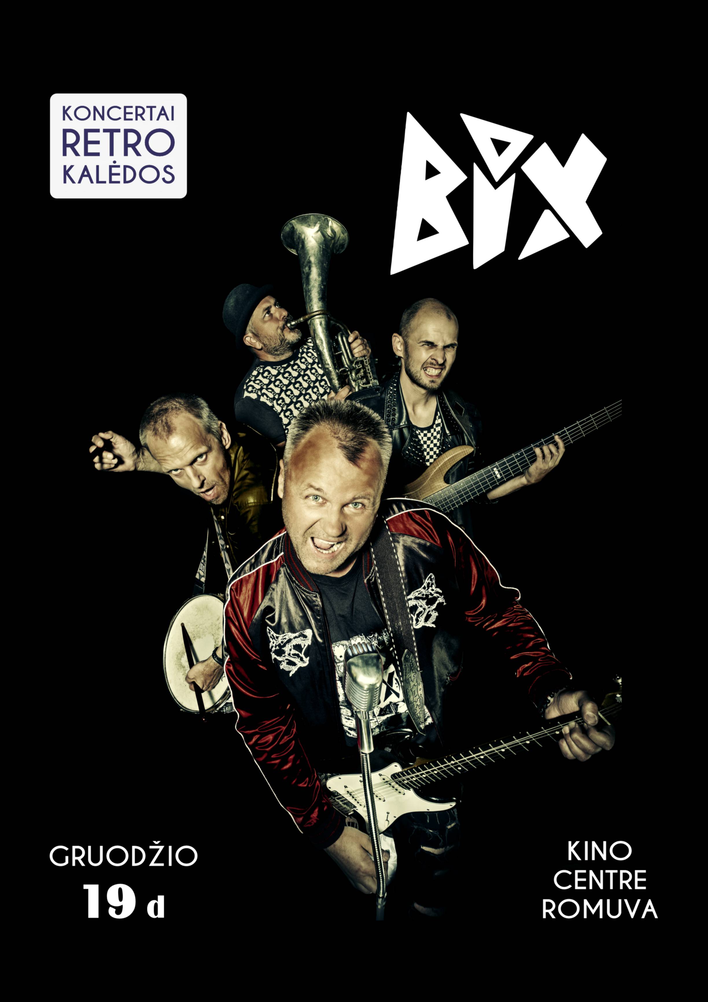 Legendinė grupė BIX / Netikėtai šventiškai ir ypatingai!