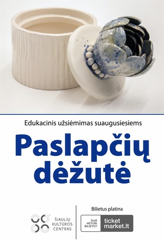 EDUKACINIS KERAMIKOS UŽSIĖMIMAS SUAUGUSIESIEMS „PASLAPČIŲ DĖŽUTĖ“