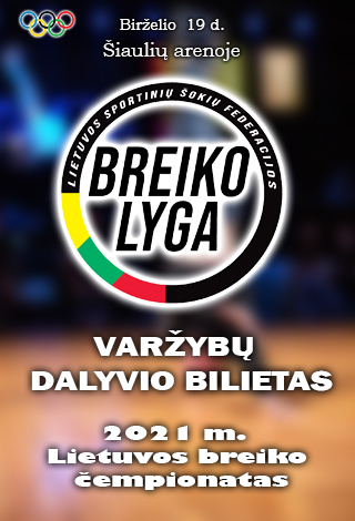 2021 m. Lietuvos breiko čempionatas | DALYVIO BILIETAS