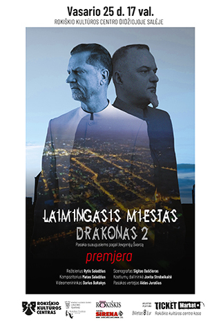 LAIMINGASIS MIESTAS / DRAKONAS II pasaka suaugusiems pagal Jevgenijų Švarcą