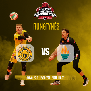 Lietuvos vyrų tinklinio čempionato rungtynės: Šiaulių „Elga-Grafaitė-S-Sportas“ - Vilniaus rajono sporto centras