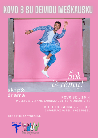 Kovo 8 su Deividu Meškausku 
