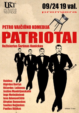 UKT PREMJERA. Petras Vaičiūnas “PATRIOTAI”