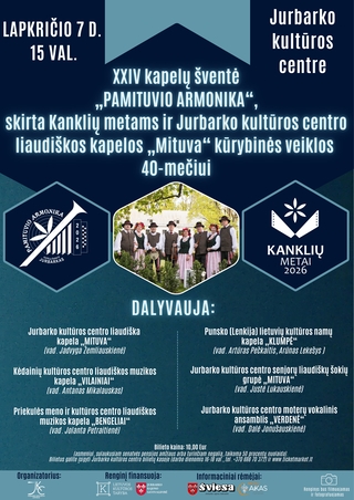 XXIV kapelų šventė „Pamituvio armonika“, skirta Kanklių metams ir Jurbarko kultūros centro liaudiškos kapelos „Mituva“ kūrybinės veiklos 40-mečiui