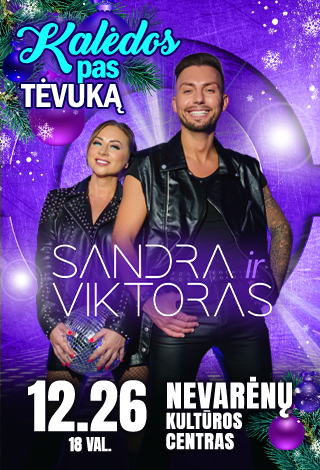 Sandra ir Viktoras | Nevarėnai | Kalėdos pas TĖVUKĄ