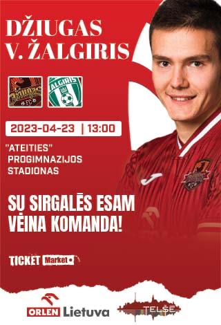 FC DŽIUGAS - ŽALGIRIS