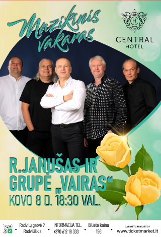 Muzikinis vakaras. R. Janušas ir grupė VAIRAS