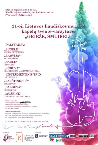 21-oji Lietuvos liaudiškos muzikos kapelų šventė-varžytuvės  „GRIEŽK, SMUIKELI“