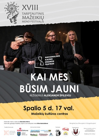 Spektaklis KAI MES BŪSIM JAUNI