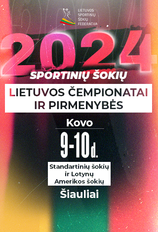 ŽIŪROVO BILIETAS. 2024 m. Lietuvos standartinių ir Lotynų Amerikos šokių čempionatas - pirmenybės