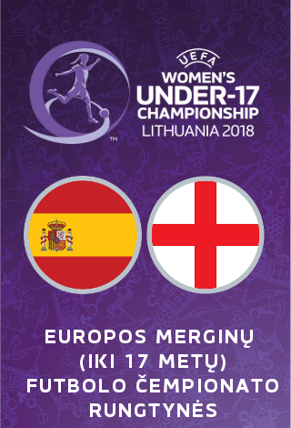 UEFA Europos merginų iki 17 metų (WU17) futbolo čempionatas: Ispanija-Anglija