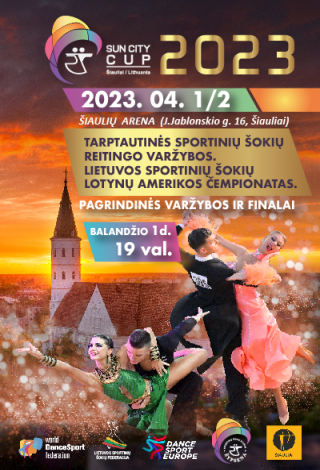 1 DIENA \ TARPTAUTINĖS SPORTINIŲ ŠOKIŲ REITINGO (WDSF IR LSSF) VARŽYBOS „SUN CITY CUP 2023“