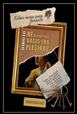 NEĮVYKS. Komedija „Ne kiekvienas vagis yra plėšikas“ 