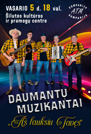 DAUMANTŲ MUZIKANTAI. „Aš lauksiu Tavęs“