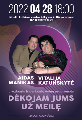 Vitalija Katunskytė ir Aidas Manikas. Gražiausių ir geriausių dainų programoje DĖKOJAM JUMS UŽ MEILĘ