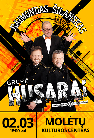 NEĮVYKS. Grupė Husarai ir Raimondas Šilanskas