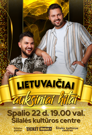 LIETUVAIČIAI | ŠILALĖ - auksiniai hitai!