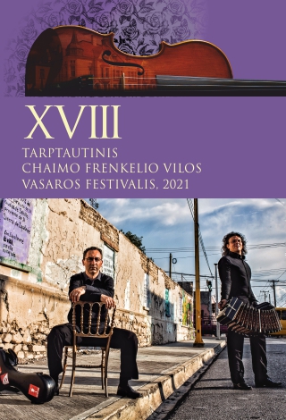 XVIII TARPTAUTINIS CHAIMO FRENKELIO VILOS VASAROS FESTIVALIS. KOMPOZITORIAUS ASTORO PIAZZOLLAʼOS 100-MEČIUI SKIRTAS KONCERTAS