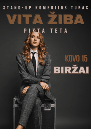 BIRŽAI / VITA ŽIBA stand-up turas - PIKTA TETA